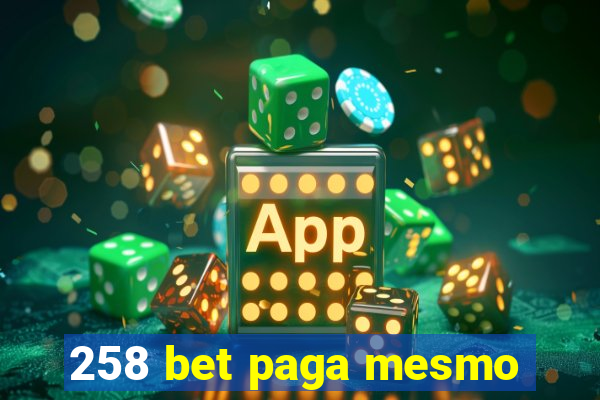 258 bet paga mesmo